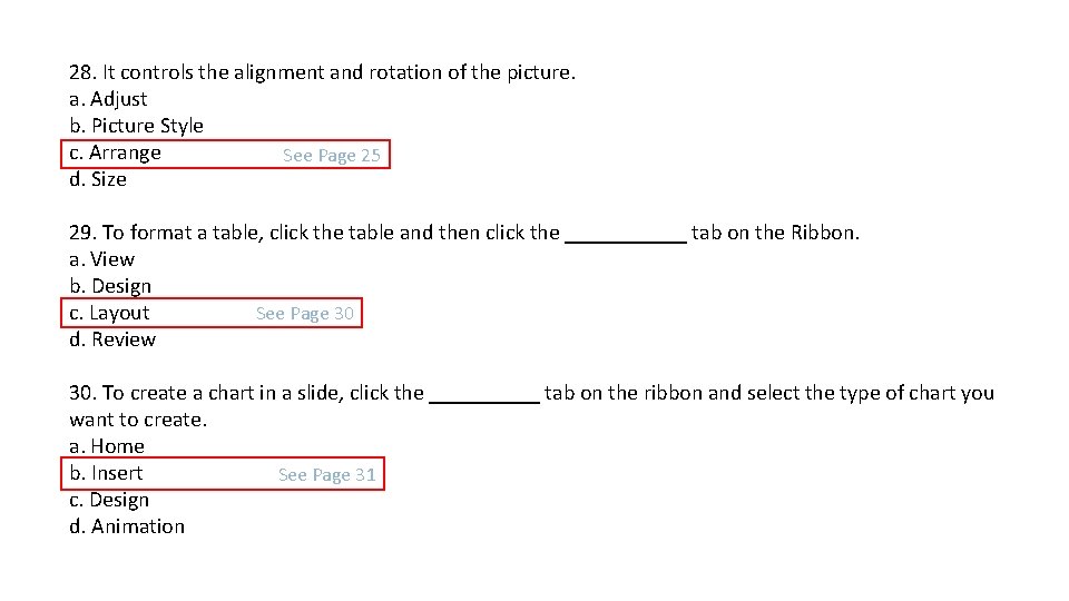 28. It controls the alignment and rotation of the picture. a. Adjust b. Picture