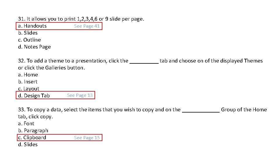 31. It allows you to print 1, 2, 3, 4, 6 or 9 slide