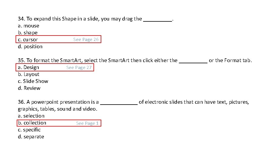 34. To expand this Shape in a slide, you may drag the _____. a.