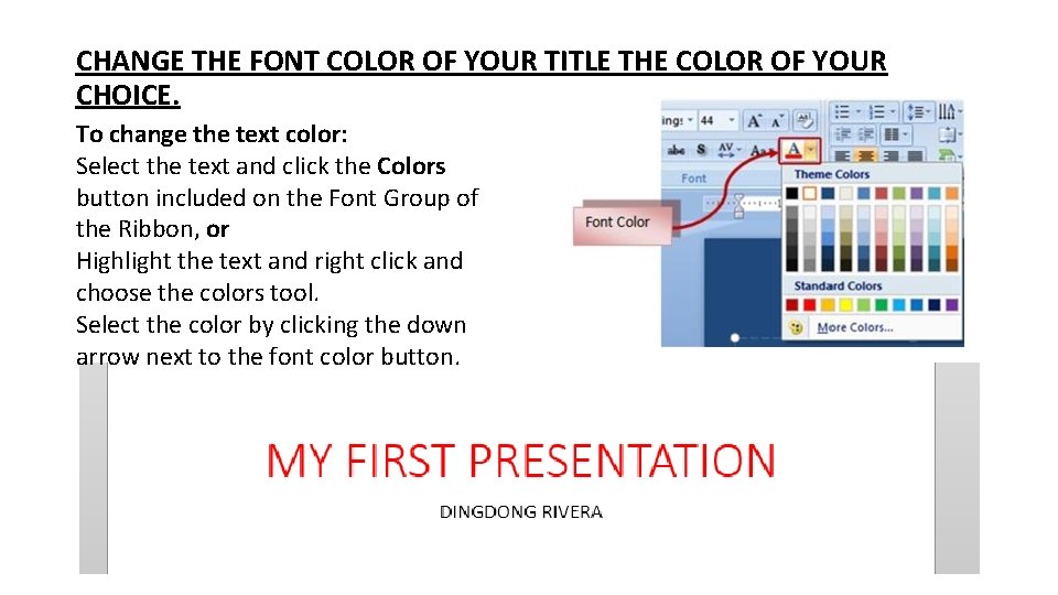 CHANGE THE FONT COLOR OF YOUR TITLE THE COLOR OF YOUR CHOICE. To change