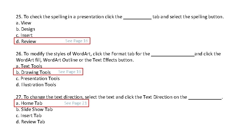 25. To check the spelling in a presentation click the ______ tab and select