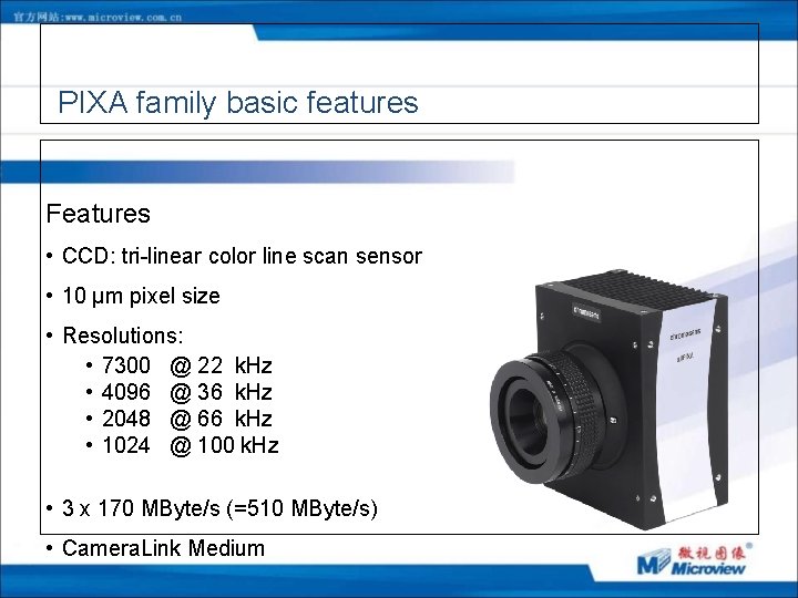 PIXA family basic features Features • CCD: tri-linear color line scan sensor • 10