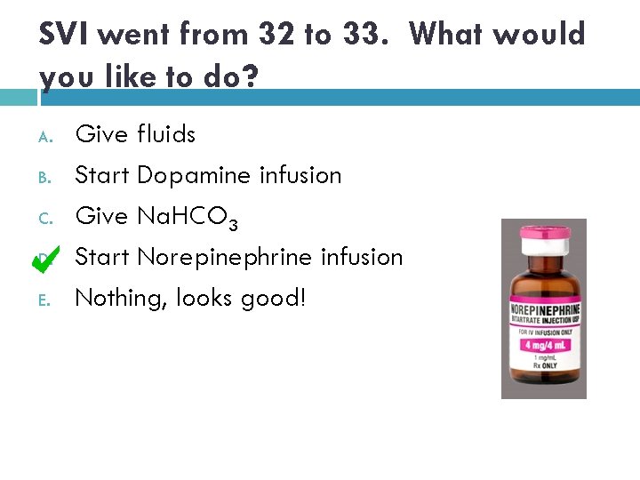 SVI went from 32 to 33. What would you like to do? A. B.
