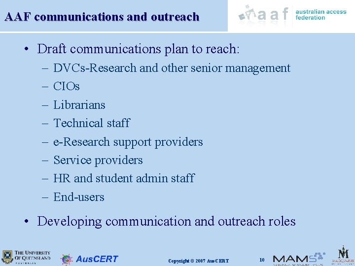 AAF communications and outreach • Draft communications plan to reach: – – – –