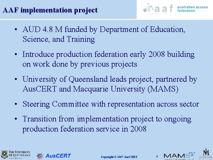 AAF implementation project • AUD 4. 8 M funded by Department of Education, Science,