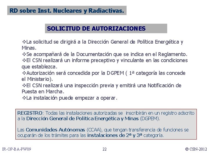 RD sobre Inst. Nucleares y Radiactivas. SOLICITUD DE AUTORIZACIONES v. La solicitud se dirigirá