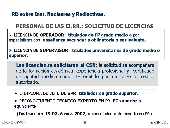 RD sobre Inst. Nucleares y Radiactivas. PERSONAL DE LAS II. RR. : SOLICITUD DE