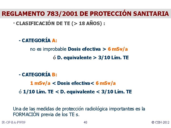 REGLAMENTO 783/2001 DE PROTECCIÓN SANITARIA · CLASIFICACIÓN DE TE (> 18 AÑOS) : -