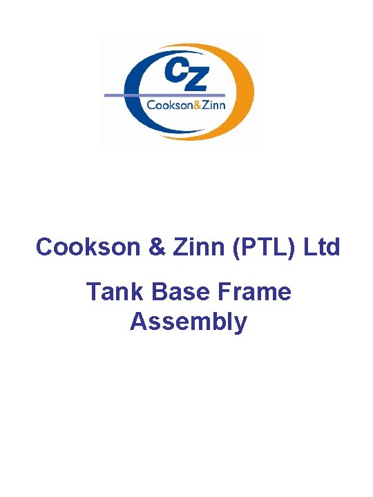 Cookson & Zinn (PTL) Ltd Tank Base Frame Assembly 