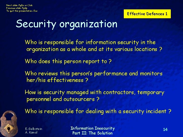 Next slide: Pg. Dn or Click Previous slide: Pg. Up To quit the presentation: