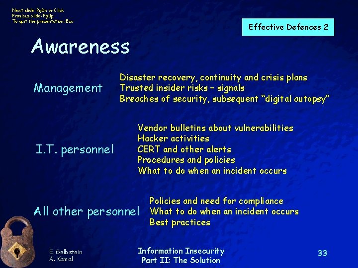 Next slide: Pg. Dn or Click Previous slide: Pg. Up To quit the presentation: