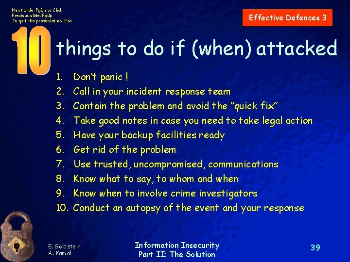 Next slide: Pg. Dn or Click Previous slide: Pg. Up To quit the presentation: