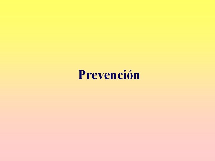 Prevención Prevención