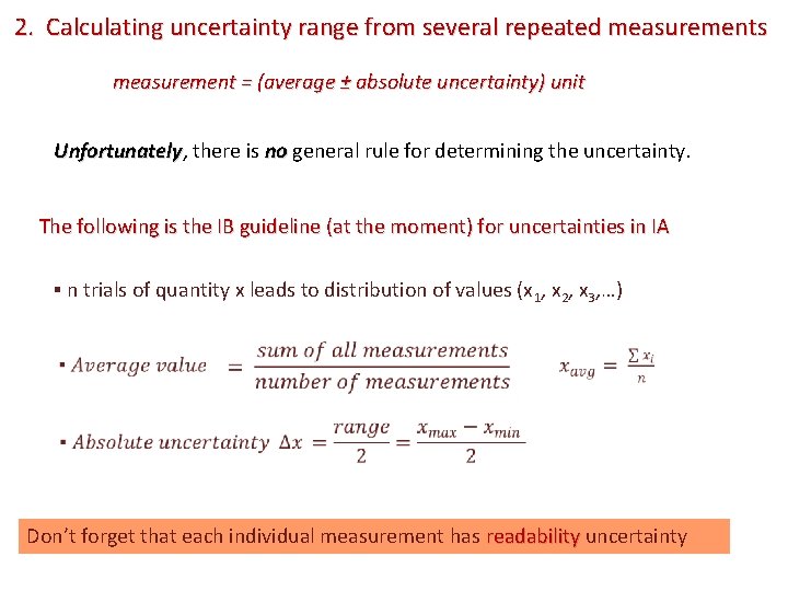 2. Calculating uncertainty range from several repeated measurements measurement = (average ± absolute uncertainty)