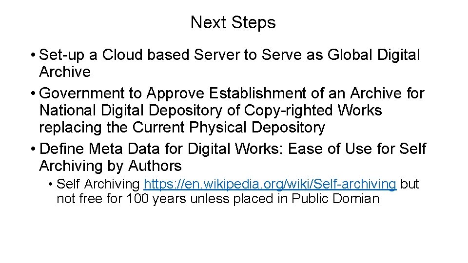 Next Steps • Set-up a Cloud based Server to Serve as Global Digital Archive