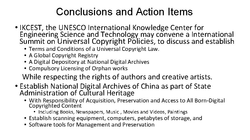 Conclusions and Action Items • IKCEST, the UNESCO International Knowledge Center for Engineering Science