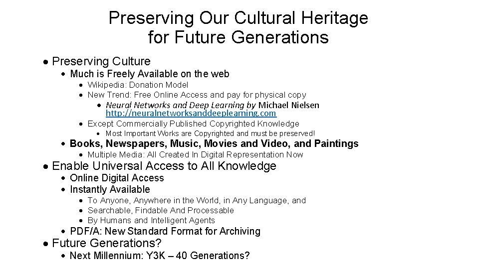 Preserving Our Cultural Heritage for Future Generations · Preserving Culture · Much is Freely