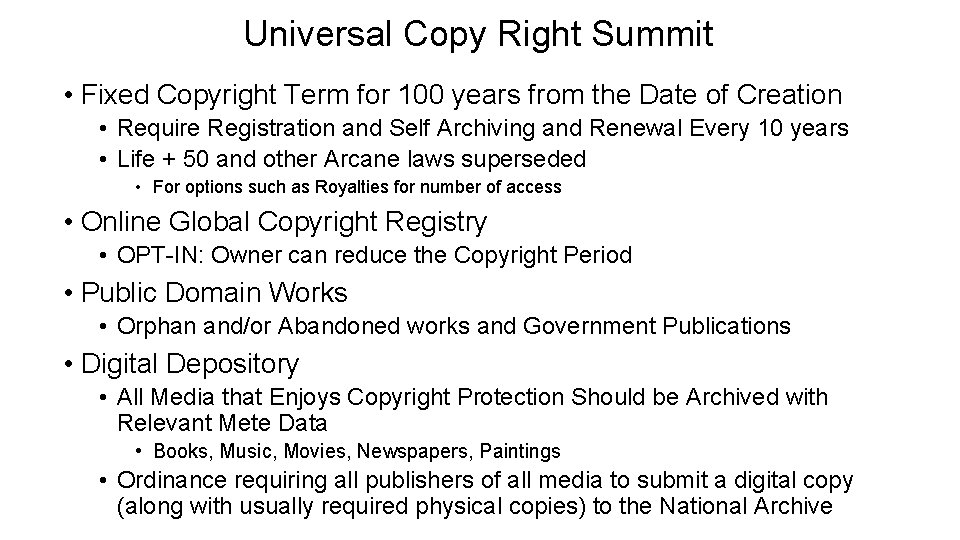 Universal Copy Right Summit • Fixed Copyright Term for 100 years from the Date