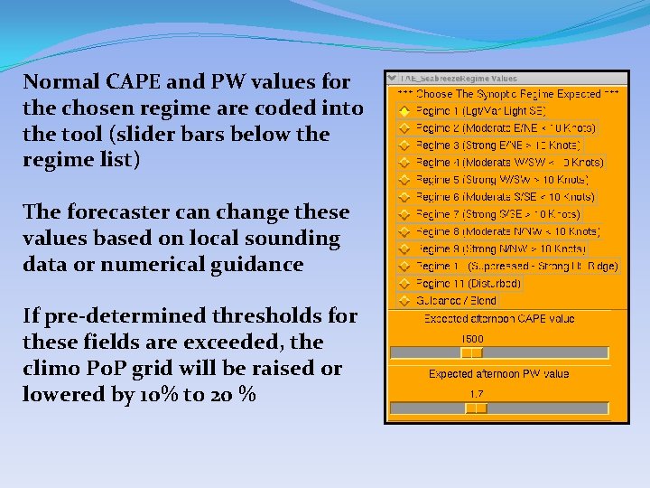 Normal CAPE and PW values for the chosen regime are coded into the tool