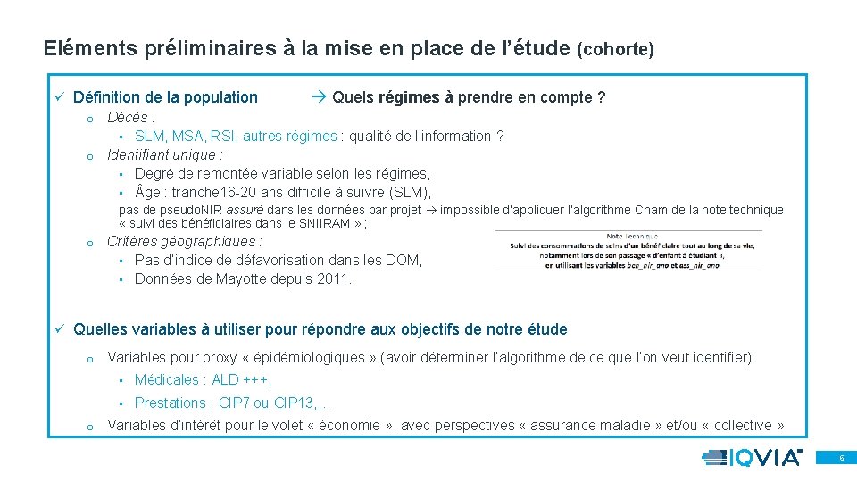 Eléments préliminaires à la mise en place de l’étude (cohorte) ü Définition de la