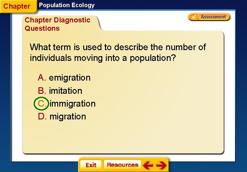 Chapter Population Ecology Chapter Diagnostic Questions What term is used to describe the number