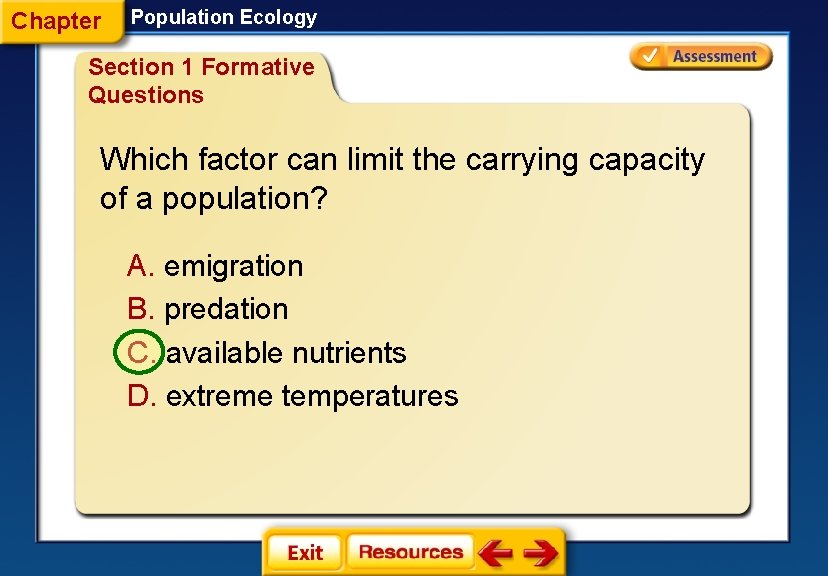 Chapter Population Ecology Section 1 Formative Questions Which factor can limit the carrying capacity