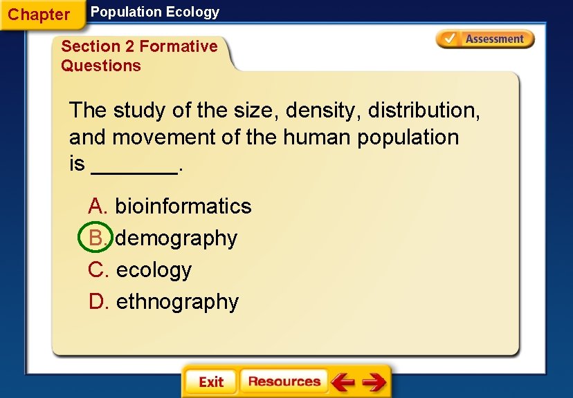 Chapter Population Ecology Section 2 Formative Questions The study of the size, density, distribution,