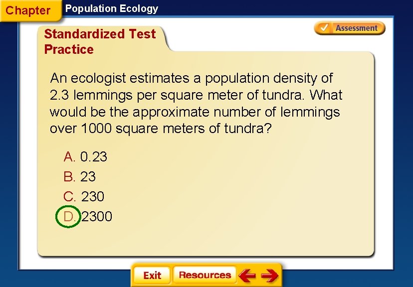 Chapter Population Ecology Standardized Test Practice An ecologist estimates a population density of 2.