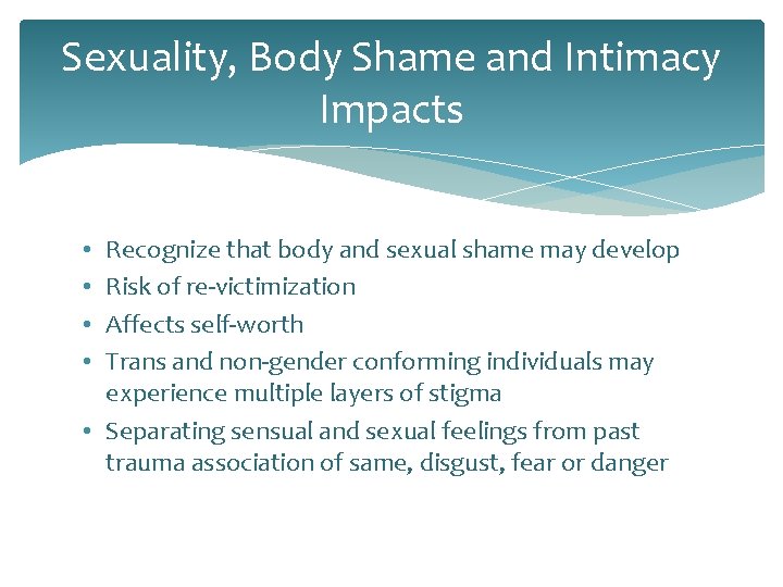Sexuality, Body Shame and Intimacy Impacts Recognize that body and sexual shame may develop