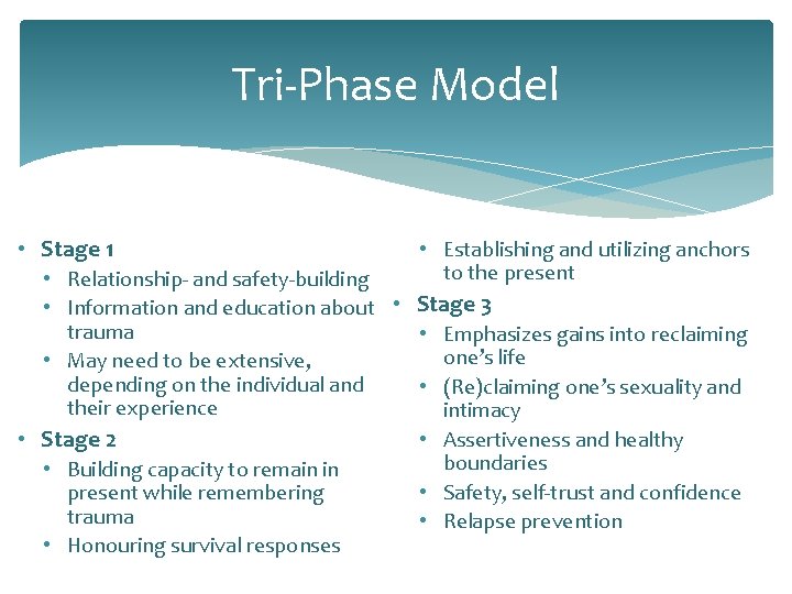 Tri-Phase Model • Stage 1 • Establishing and utilizing anchors to the present •