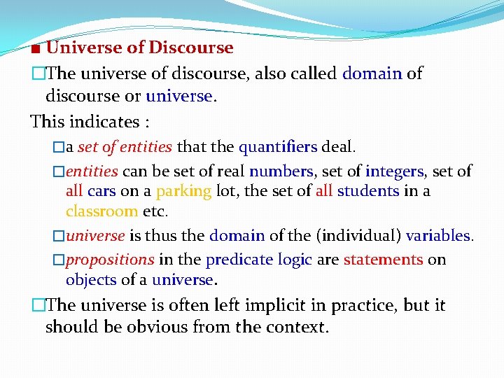 ■ Universe of Discourse �The universe of discourse, also called domain of discourse or ■ Universe of Discourse �The universe of discourse, also called domain of discourse or