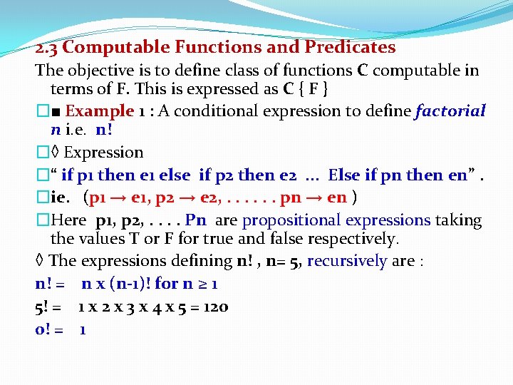 2. 3 Computable Functions and Predicates The objective is to define class of functions 2. 3 Computable Functions and Predicates The objective is to define class of functions