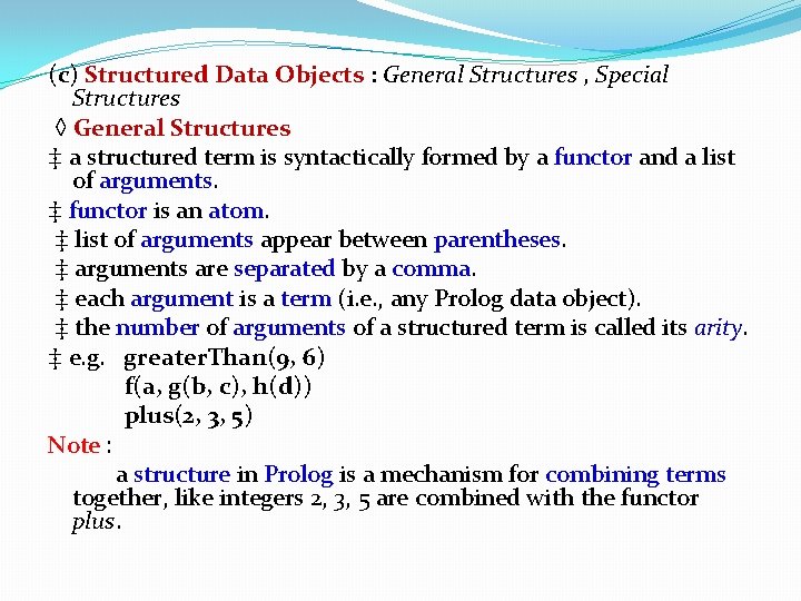 (c) Structured Data Objects : General Structures , Special Structures ◊ General Structures ‡ (c) Structured Data Objects : General Structures , Special Structures ◊ General Structures ‡