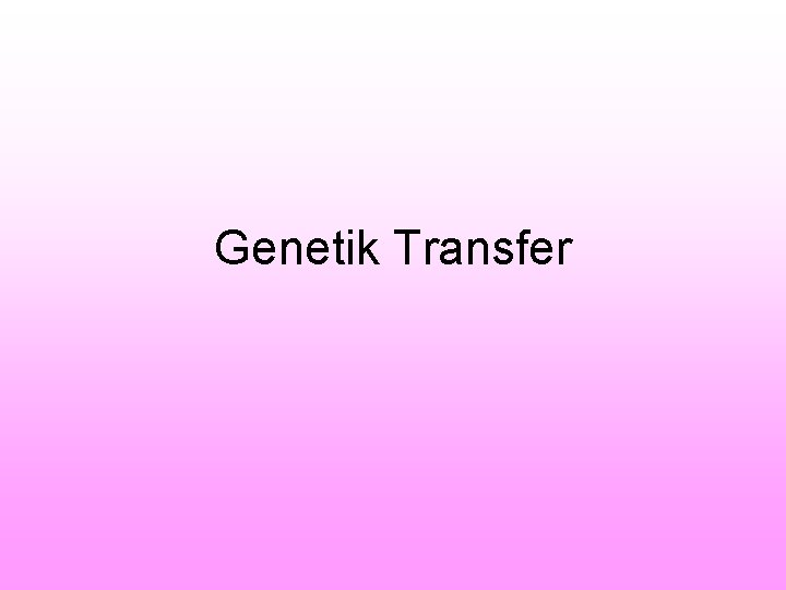 Genetik Transfer 