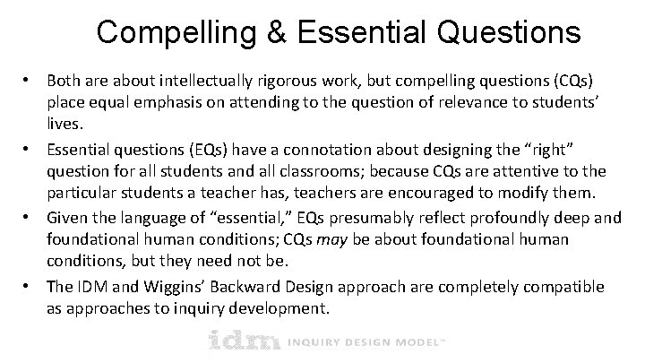 Compelling & Essential Questions • Both are about intellectually rigorous work, but compelling questions Compelling & Essential Questions • Both are about intellectually rigorous work, but compelling questions