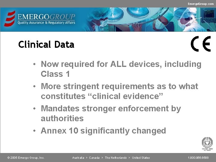 Emergo. Group. com Clinical Data • Now required for ALL devices, including Class 1