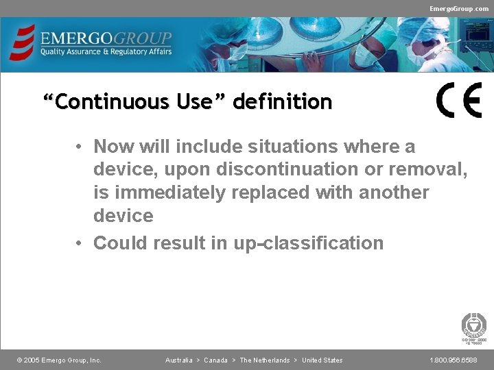 Emergo. Group. com “Continuous Use” definition • Now will include situations where a device,