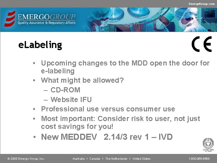 Emergo. Group. com e. Labeling • Upcoming changes to the MDD open the door