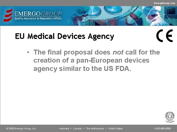 Emergo. Group. com EU Medical Devices Agency • The final proposal does not call