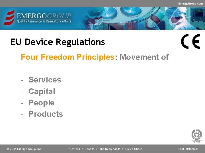 Emergo. Group. com EU Device Regulations Four Freedom Principles: Movement of - Services Capital