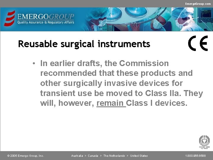 Emergo. Group. com Reusable surgical instruments • In earlier drafts, the Commission recommended that