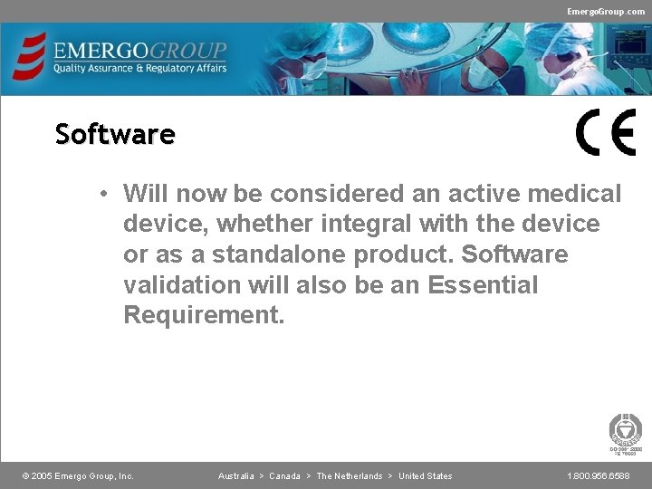 Emergo. Group. com Software • Will now be considered an active medical device, whether