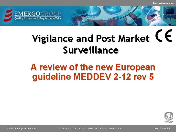 Emergo. Group. com Vigilance and Post Market Surveillance A review of the new European