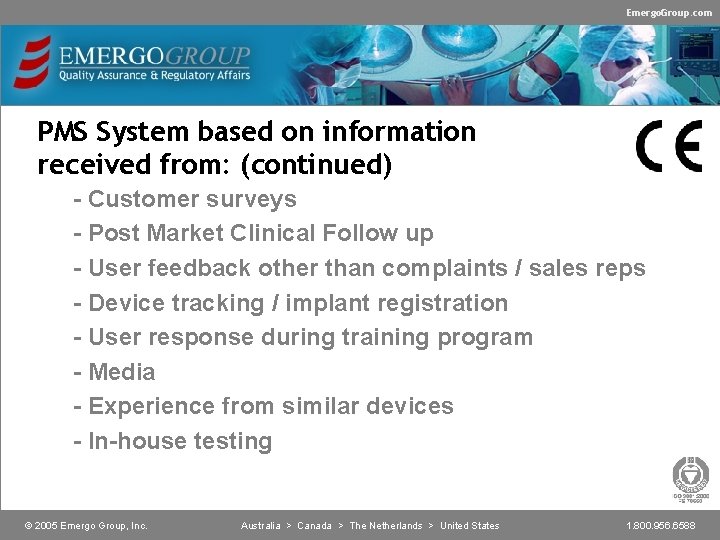 Emergo. Group. com PMS System based on information received from: (continued) - Customer surveys