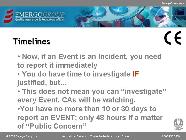Emergo. Group. com Timelines • Now, if an Event is an Incident, you need