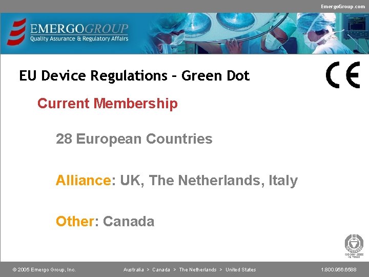 Emergo. Group. com EU Device Regulations – Green Dot Current Membership 28 European Countries