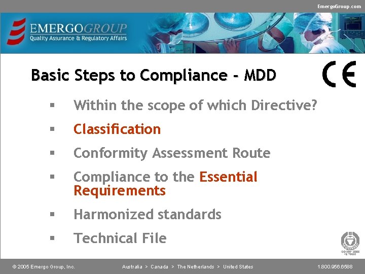 Emergo. Group. com Basic Steps to Compliance - MDD § Within the scope of