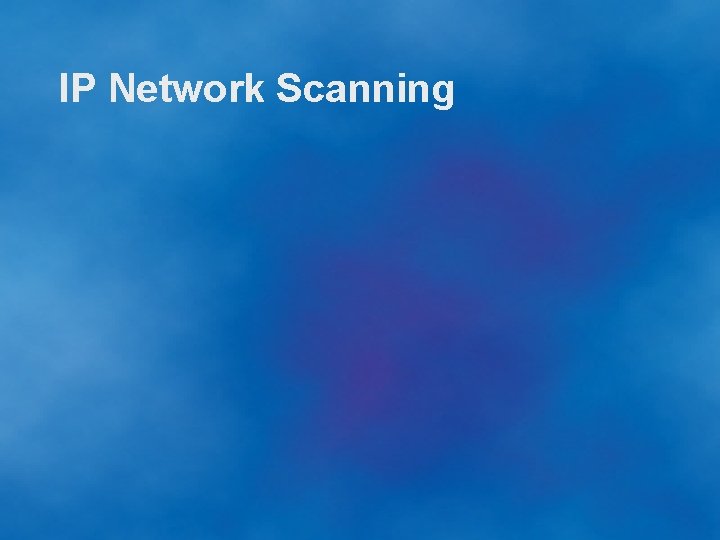 IP Network Scanning 