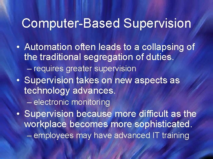 Computer-Based Supervision • Automation often leads to a collapsing of the traditional segregation of Computer-Based Supervision • Automation often leads to a collapsing of the traditional segregation of