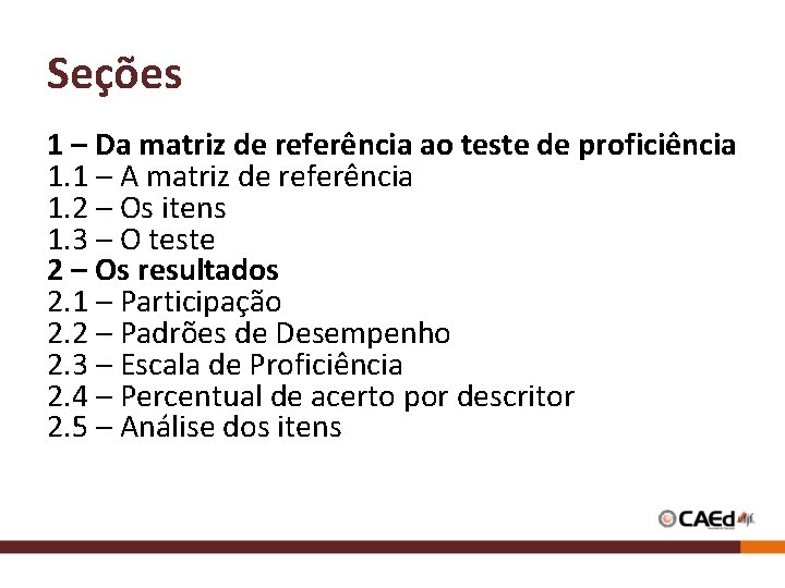 Seções 1 – Da matriz de referência ao teste de proficiência 1. 1 –